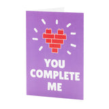 You Complete Me - Greeting Card